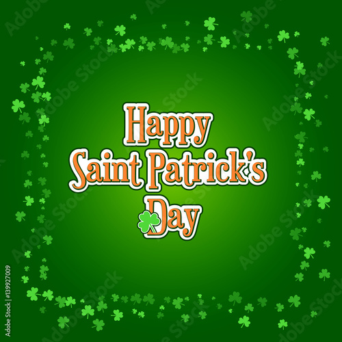 Saint Patricks Day background with green clover confetti. Square frame of shamrock leaves with typographic label. Template for greeting card design  banner  flyer  party invitation.