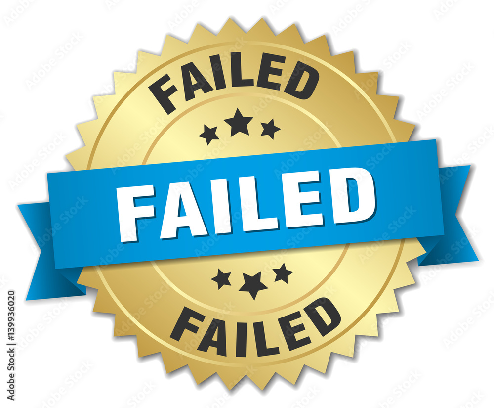 failed 3d gold badge with blue ribbon failed 3d gold badge with blue ribbon