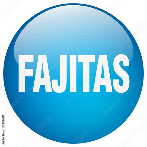fajitas blue round gel isolated push button