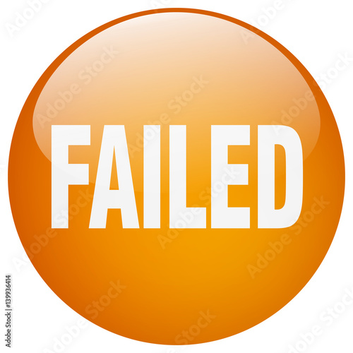 failed orange round gel isolated push button