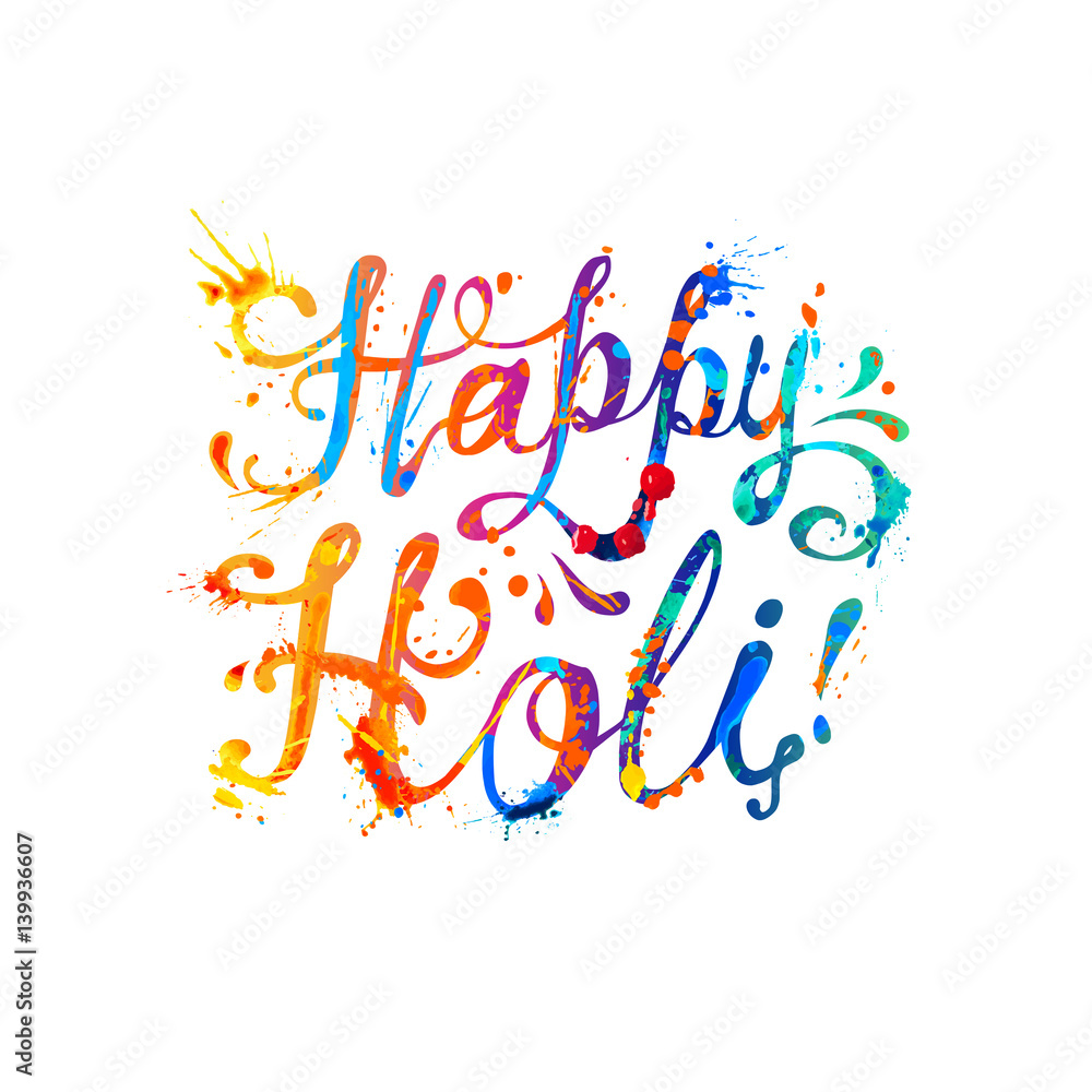 Happy Holi! Splash paint inscription Happy Holi! Splash paint inscription