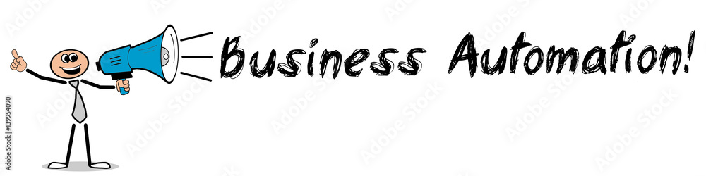 Business Automation! / Mann mit Megafon Business Automation! / Mann mit Megafon