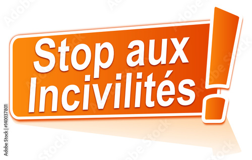 stop aux incivilités sur étiquette orange