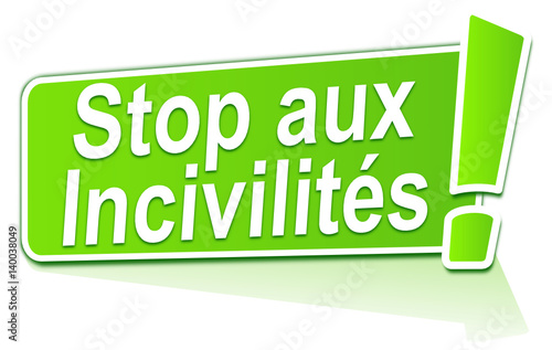stop aux incivilités sur étiquette verte