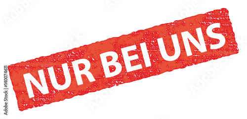 Stempel Nur bei uns, rot