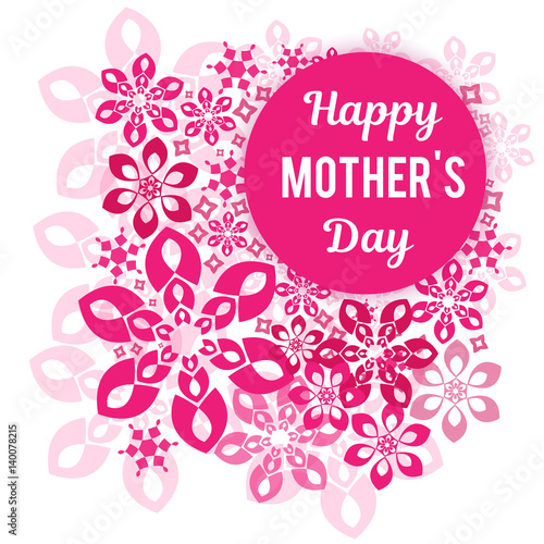 Congratulations on your mother's day. On a background a vegetative pattern.