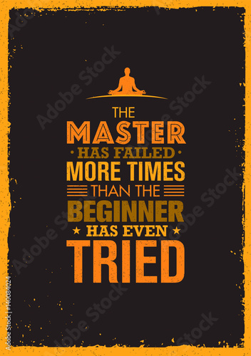 Canvas Print The Master Has Failed More Times Than The Beginner Has Even Tried