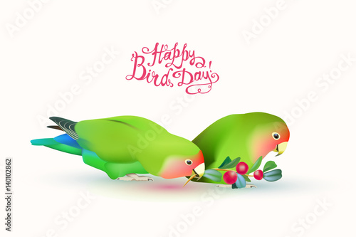 Happy Bird day! Fischer's lovebirds (pair of parrots)