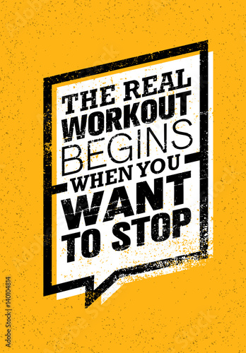 Canvas Print The Real Workout Begins When You Want To Stop