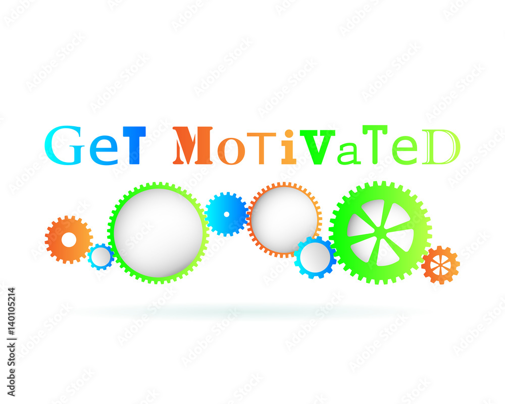 Get Motivated Gears Get Motivated Gears