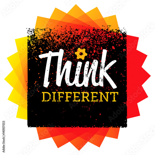 Think Different. Creative Brush Vector Typography Sign Concept photo