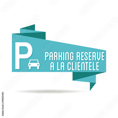 Logo parking réservé à la clientèle.
