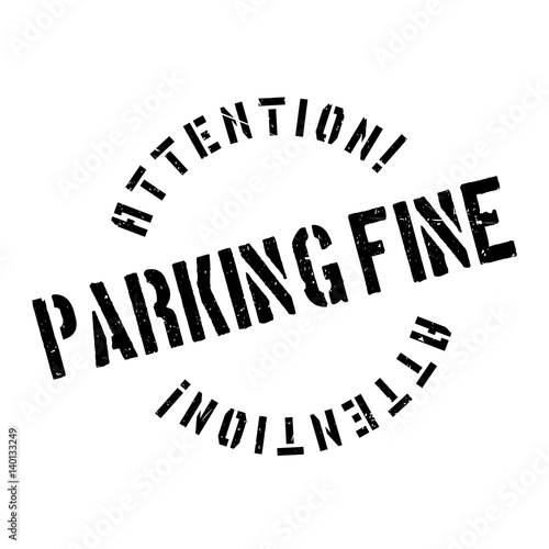 Parking Fine rubber stamp. Grunge design with dust scratches. Effects can be easily removed for a clean, crisp look. Color is easily changed.