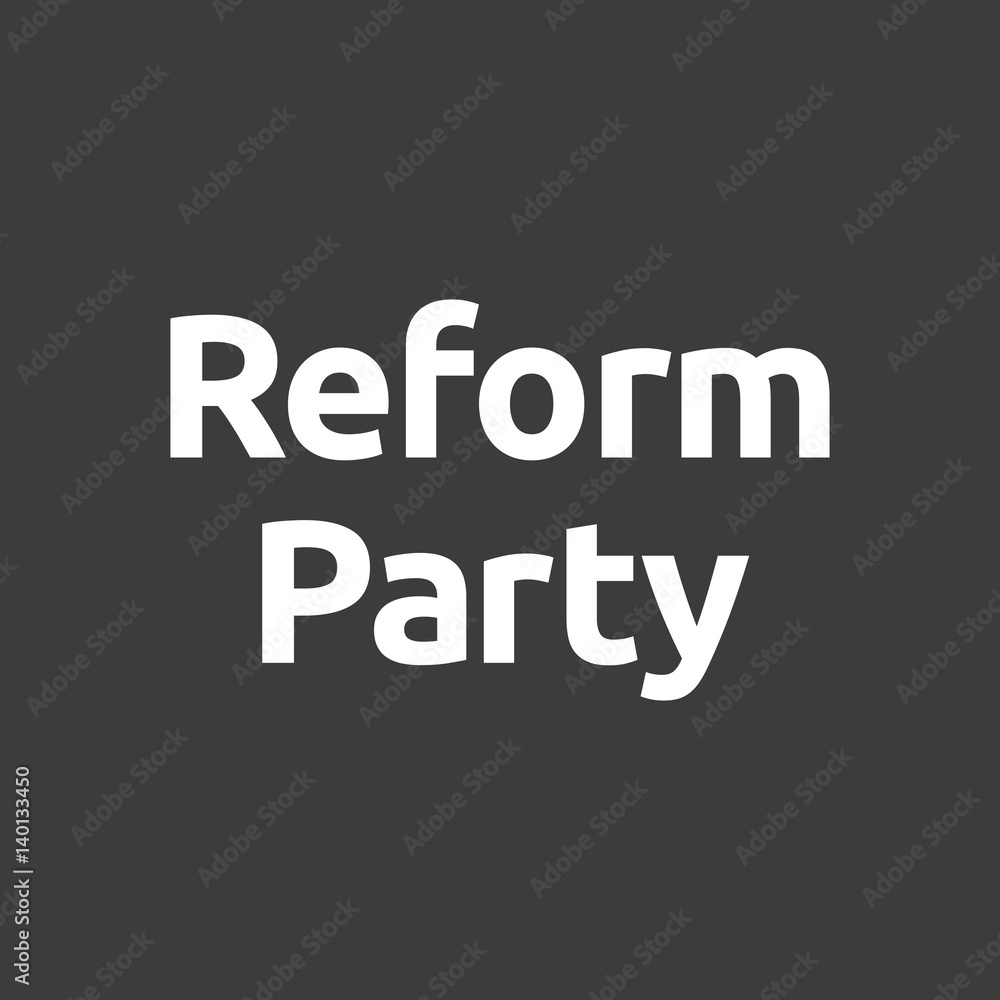 Isolated vector illustration of the word Reform Party Isolated vector illustration of the word Reform Party