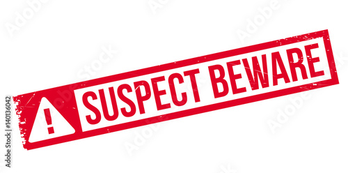 Suspect Beware rubber stamp. Grunge design with dust scratches. Effects can be easily removed for a clean, crisp look. Color is easily changed.