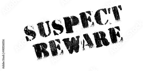 Suspect Beware rubber stamp. Grunge design with dust scratches. Effects can be easily removed for a clean, crisp look. Color is easily changed.