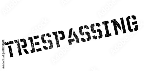 Trespassing rubber stamp. Grunge design with dust scratches. Effects can be easily removed for a clean, crisp look. Color is easily changed.