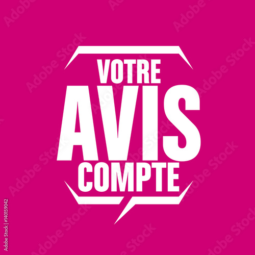 votre avis compte
