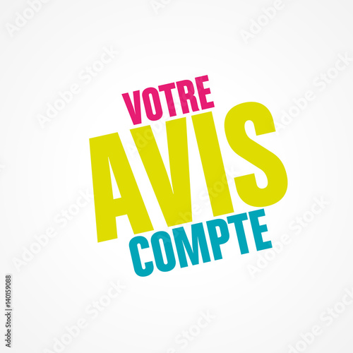 votre avis compte