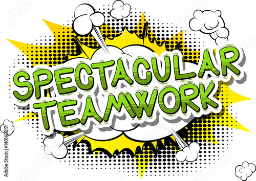 Spectacular Teamwork - Comic book style phrase on abstract background.