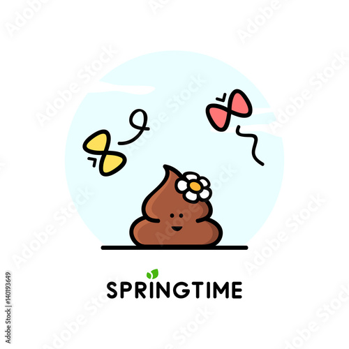 Funny happy poop or turd with flower and butterflies - cartoon vector illustration. Springtime, nature and positive emotions.