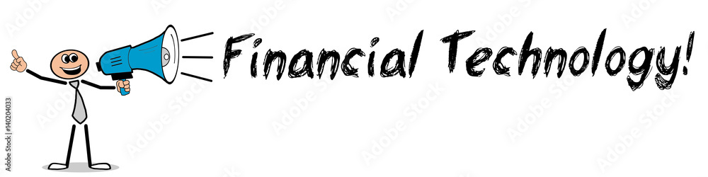 Financial Technology! / Mann mit Megafon Financial Technology! / Mann mit Megafon