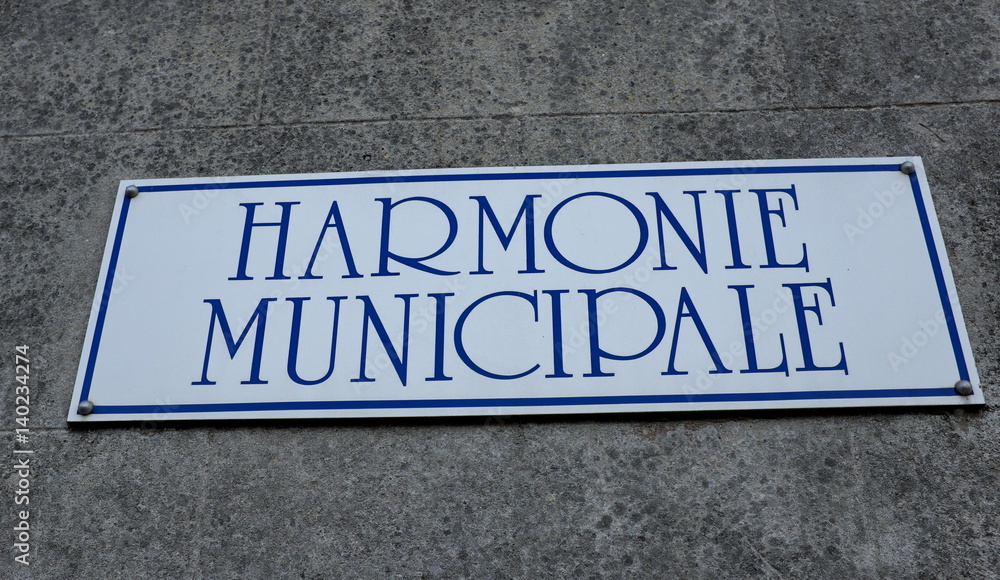 Harmonie Municipale. Panneau sur une façade. Harmonie Municipale. Panneau sur une façade.