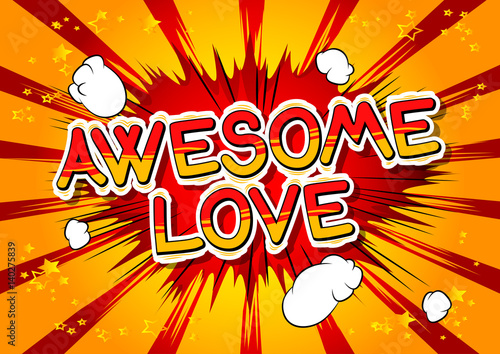 Awesome Love - Comic book style word on abstract background.