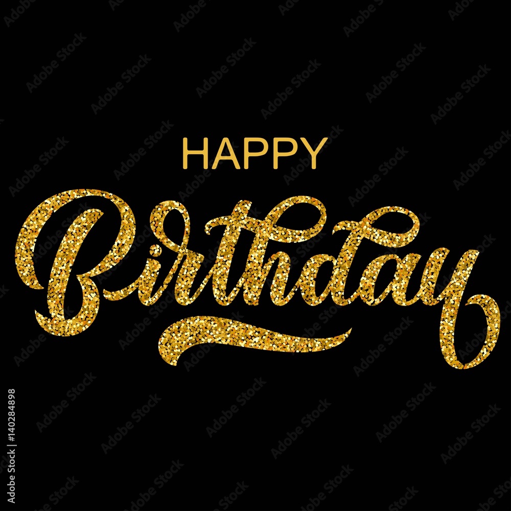 Happy birthday hand lettering with golden glitter effect, isolated on ...