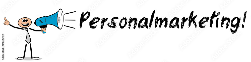 Personalmarketing! / Mann mit Megafon Personalmarketing! / Mann mit Megafon