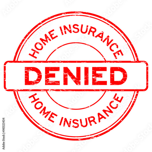 Grunge red home insurance denied round rubber seal stamp