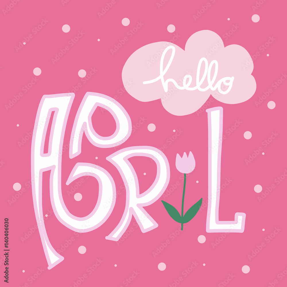Hello April word vector illustration on pink polka dot background
