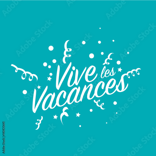 vive les vacances