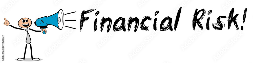 Financial Risk! / Mann mit Megafon Financial Risk! / Mann mit Megafon