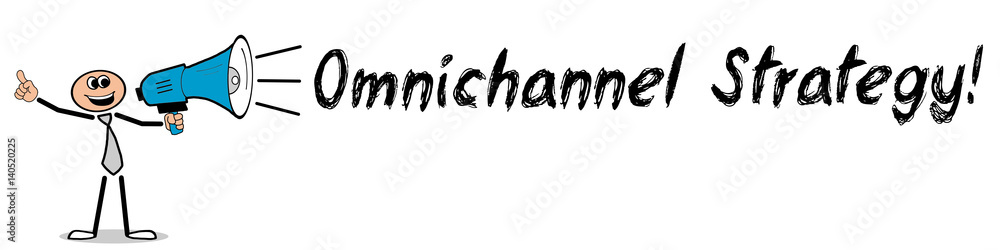 Omnichannel Strategy! / Mann mit Megafon Omnichannel Strategy! / Mann mit Megafon