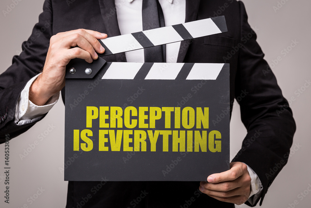 Obraz premium Perception is Everything