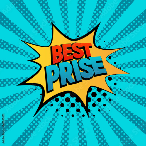Best Prise star bubble comic style vector illustration. Cartoon yellow cloud with Best Prise text on blue rays background. Pop art style, shoping and sale retro card