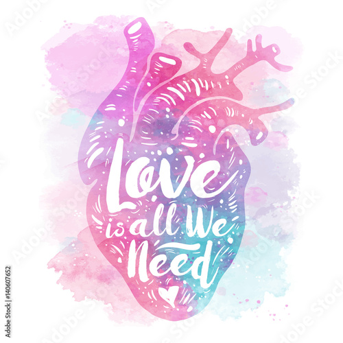 Pink anatomical heart on Watercolor background. Tagline love is all we need. Valentines day card. Vector illustration, calligraphy, elements for design