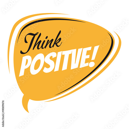 think positive retro speech bubble
