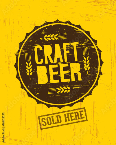 Craft Beer Sold Here Rough Banner. Vector Artisan Beverage Illustration Design Concept On Grunge Distressed Background