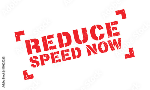 Reduce Speed Now rubber stamp. Grunge design with dust scratches. Effects can be easily removed for a clean, crisp look. Color is easily changed.