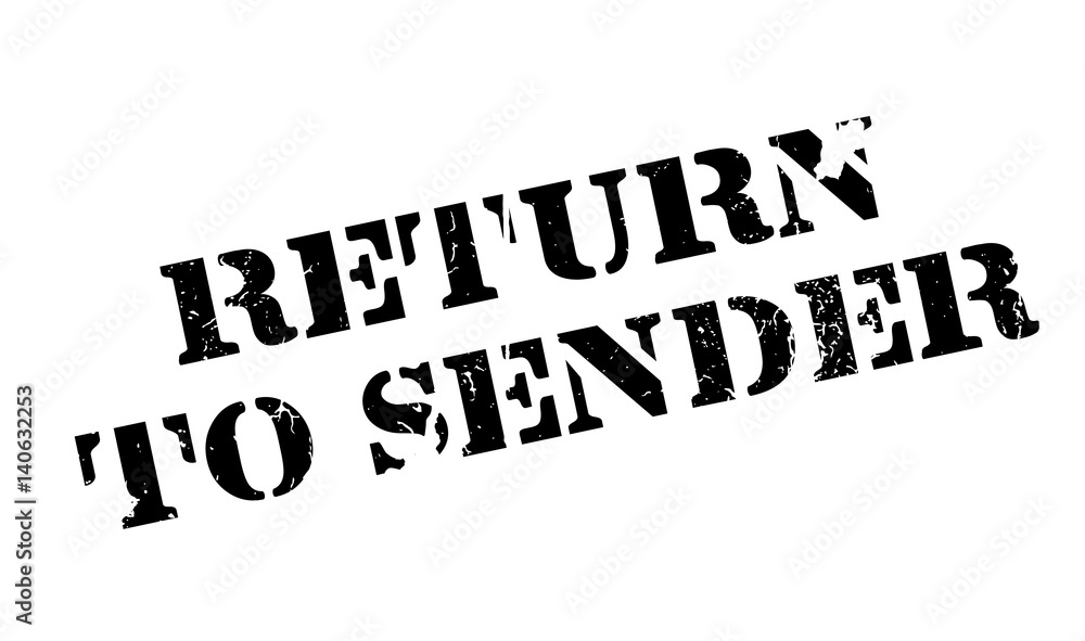 Fototapeta premium Return To Sender rubber stamp. Grunge design with dust scratches. Effects can be easily removed for a clean, crisp look. Color is easily changed.