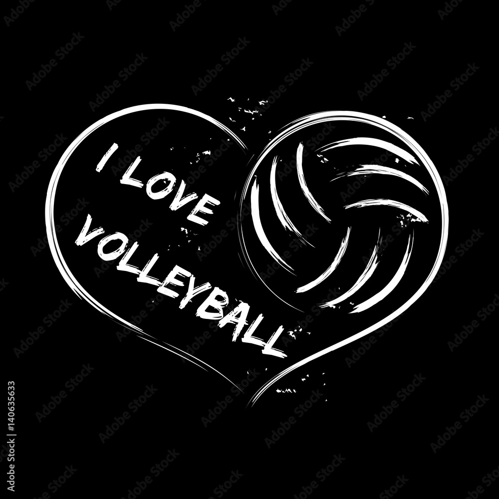 I love volleyball / Can be used for T-shirt, poster, banner, backdrops ...