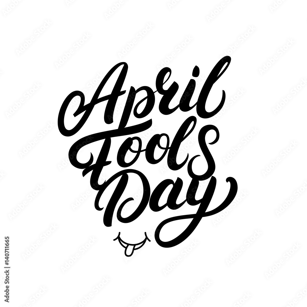 April Fools Day hand written lettering for greeting card, posters, prints. April Fools Day hand written lettering for greeting card, posters, prints.