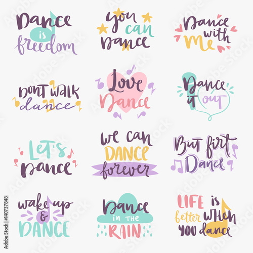 Hand drawn lettering phrase isolated on white background and calligraphy quote for print dance music logo badge motivation phrases vector illustration.