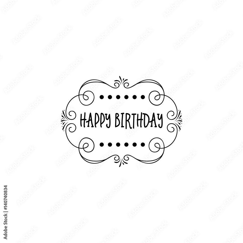 Badge as part of the design - Happy Birthday Sticker, stamp, logo - for design, hands made. With the use of floral elements, calligraphy and lettering Badge as part of the design - Happy Birthday Sticker, stamp, logo - for design, hands made. With the use of floral elements, calligraphy and lettering