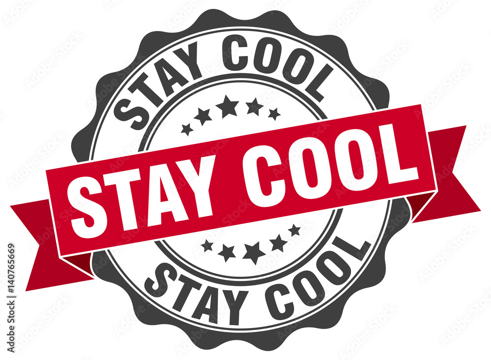 Obraz premium stay cool stamp. sign. seal