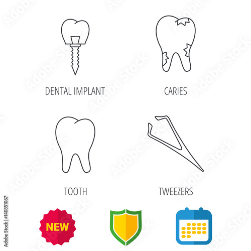Dental implant, caries and tooth icons. Tweezers linear sign. Shield protection, calendar and new tag web icons. Vector