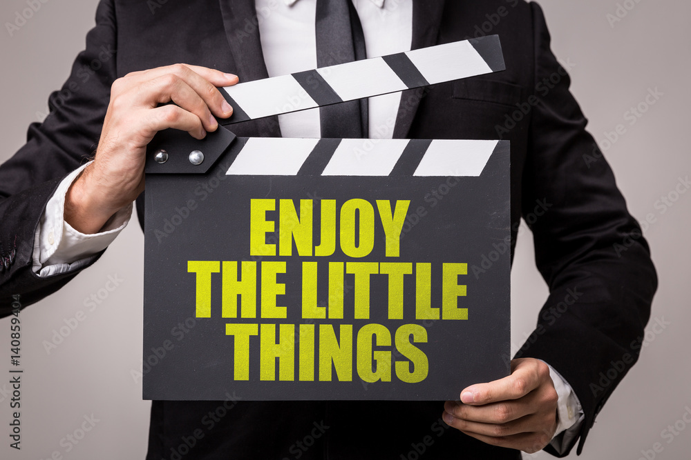 Obraz premium Enjoy the Little Things