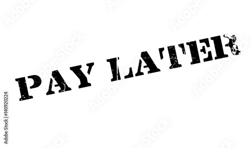 Pay Later rubber stamp. Grunge design with dust scratches. Effects can be easily removed for a clean, crisp look. Color is easily changed.